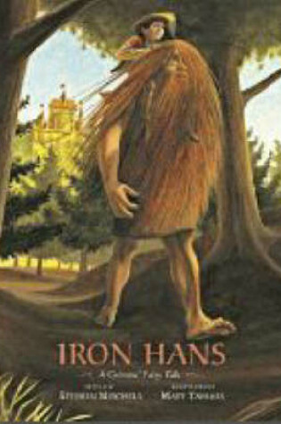 Cover of Iron Hans: A Grimms' Fairy Tale