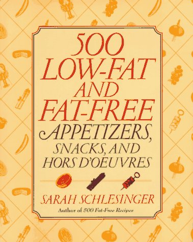 Book cover for 500 Low-Fat and Fat-Free Appetizers, Snacks, and Hors d'Oeuvres