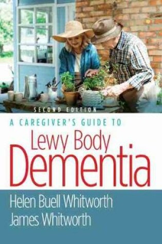 Cover of A Caregiver's Guide to Lewy Body Dementia