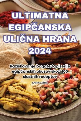 Cover of Ultimatna EgipČanska UliČna Hrana 2024