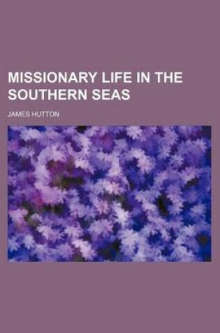 Cover of Missionary Life in the Southern Seas