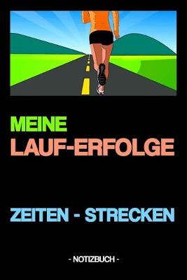 Book cover for Meine Lauf-Erfolge - Zeiten - Strecken