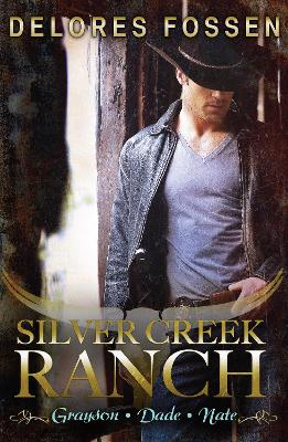 Book cover for Silver Creek Ranch Volume 1 - 3 Book Box Set