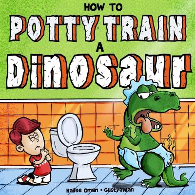 Cover of How to Potty Train a Dinosaur