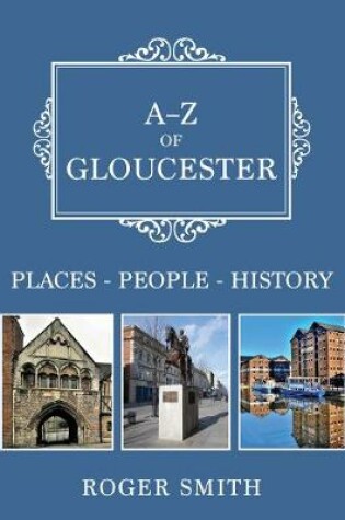 Cover of A-Z of Gloucester