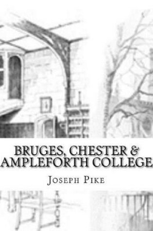 Cover of Bruges, Chester & Ampleforth College