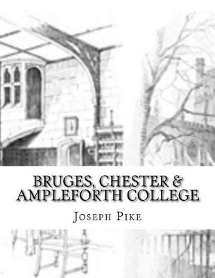 Book cover for Bruges, Chester & Ampleforth College