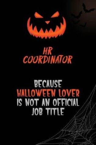 Cover of HR coordinator Because Halloween Lover Is Not An Official Job Title