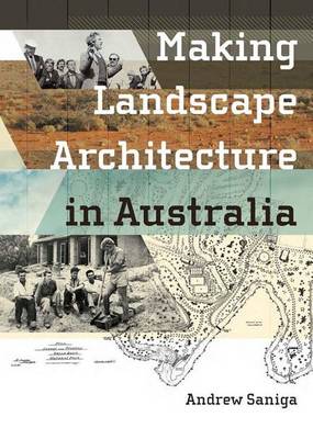 Book cover for Making Landscape Architecture in Australia