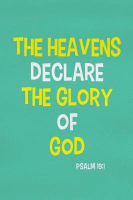 Book cover for The Heavens Declare the Glory of God - Psalm 19