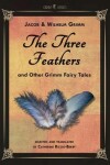 Book cover for The Three Feathers and Other Grimm Fairy Tales