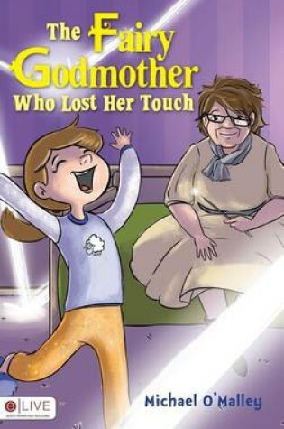 Cover of The Fairy Godmother Who Lost Her Touch (Hardback)