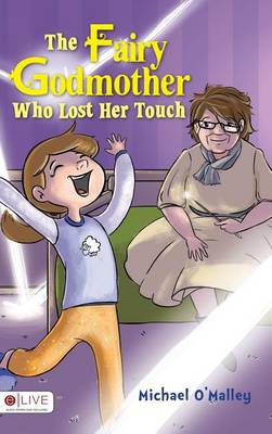 Book cover for The Fairy Godmother Who Lost Her Touch (Hardback)