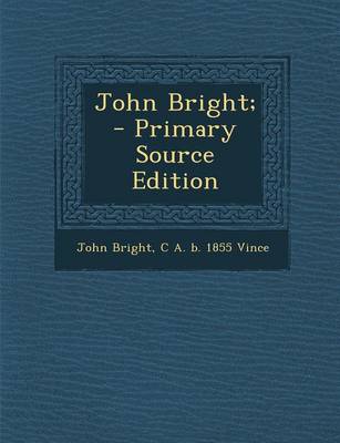 Book cover for John Bright; - Primary Source Edition