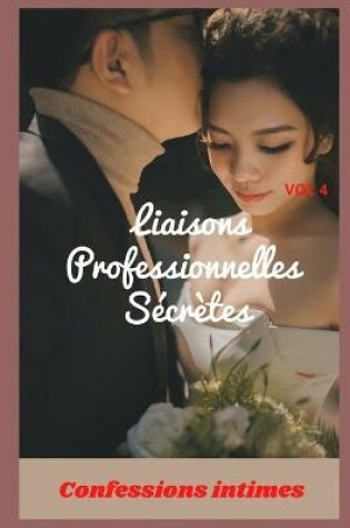 Cover of liaisons professionnelles secrètes (vol 4)