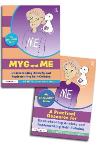 Cover of A Storybook and Guide for Understanding Anxiety and Implementing Self-Calming