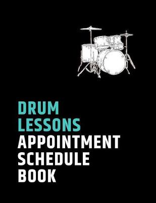 Book cover for Drum Lessons Appointment Schedule Book