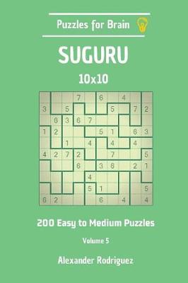 Cover of Puzzles for Brain Suguru - 200 Easy to Medium 10x10 vol. 5