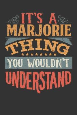 Book cover for Its A Marjorie Thing You Wouldnt Understand