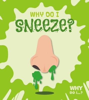 Book cover for Why Do I Sneeze?