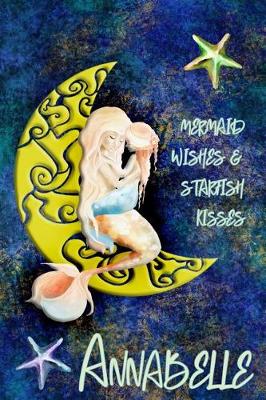 Book cover for Mermaid Wishes and Starfish Kisses Annabelle