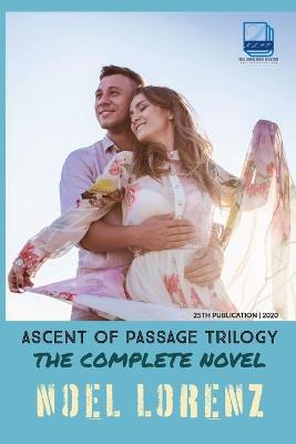 Book cover for Ascent of Passage Trilogy - The Complete Novel
