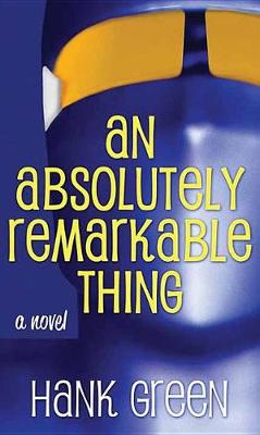 Cover of An Absolutely Remarkable Thing