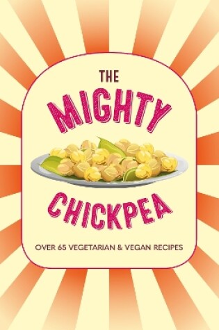 Cover of The Mighty Chickpea