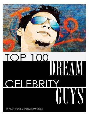 Book cover for Top 100 Dream Celebrity Guys