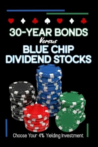 Cover of 30-Year Bonds vs. Blue-Chip Dividends Stocks