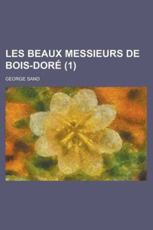 Cover of Les Beaux Messieurs de Bois-Dore (1)