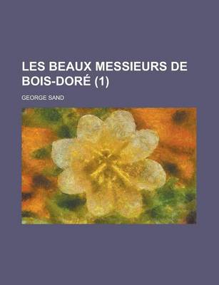 Book cover for Les Beaux Messieurs de Bois-Dore (1)