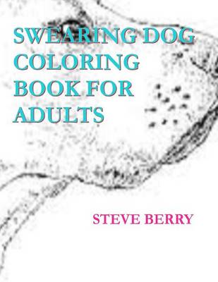Book cover for Swearing Dogs Coloring Book for Adults