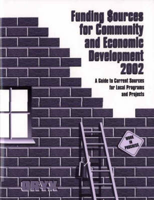 Book cover for Funding Sources for Community and Economic Development 2002