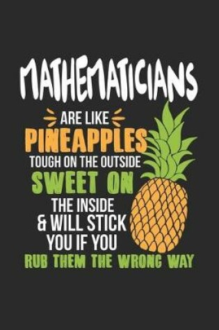 Cover of Mathematicians Are Like Pineapples. Tough On The Outside Sweet On The Inside