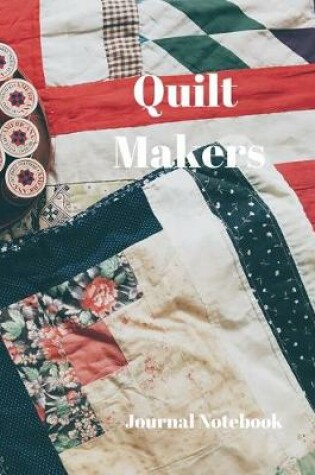 Cover of Quilt Makers Journal Notebook