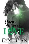 Book cover for Crazy For Your Love