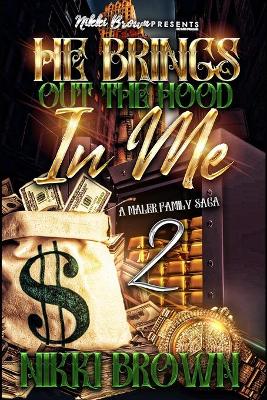 Book cover for He Brings Out The Hood In Me 2
