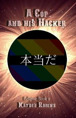 Cover of A Cop and His Hacker