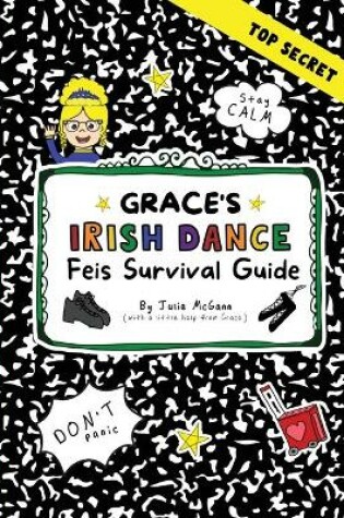 Cover of Grace's Irish Dance Feis Survival Guide