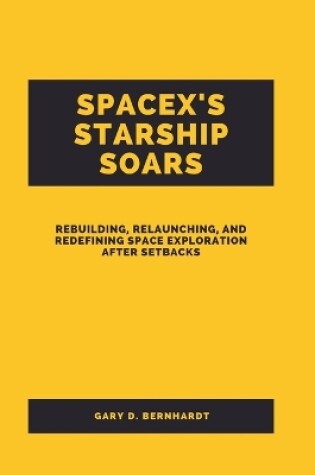 Cover of SpaceX's Starship Soars