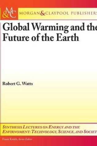 Cover of Global Warming and the Future of the Earth