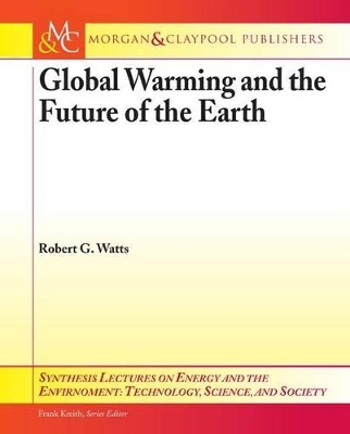 Cover of Global Warming and the Future of the Earth