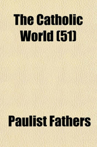 Cover of The Catholic World (51)