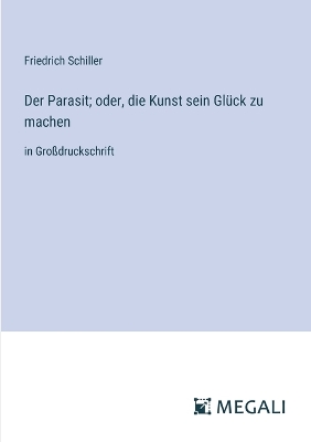 Book cover for Der Parasit; oder, die Kunst sein Gl�ck zu machen