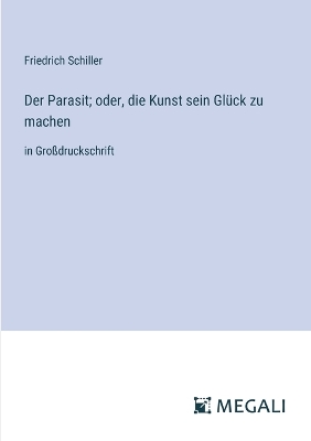 Book cover for Der Parasit; oder, die Kunst sein Glück zu machen