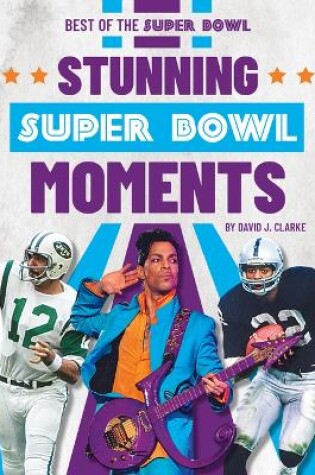 Cover of Stunning Super Bowl Moments