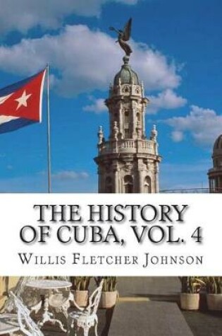 Cover of The History of Cuba, vol. 4