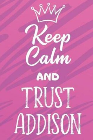 Cover of Keep Calm and Trust Addison