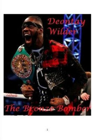 Cover of Deontay Wilder - The Bronze Bomber